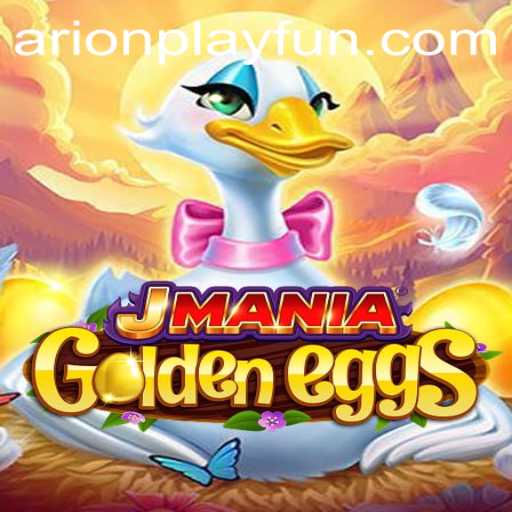 Exploring the Enchanting World of JManiaGoldenEggs and the Iconic Influence of ArionPlay